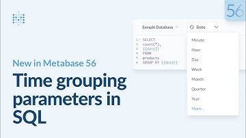 New in Metabase 56: Time grouping parameters in SQL