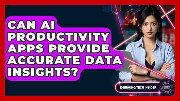 Can AI Productivity Apps Provide Accurate Data Insights? - Emerging Tech Insider