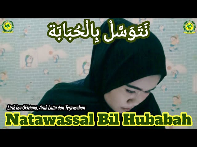 Natawassal Bil Hubabah Ina Oktriana, Lirik Arab Latin dan Terjemahan class=