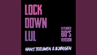 Video thumbnail of "Hans Teeuwen - Lockdown Lul (Extended 80's Versie)"