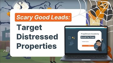 Scary Good Leads: Target Distressed Properties