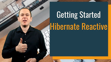 Hibernate Reactive: Getting Started Guide