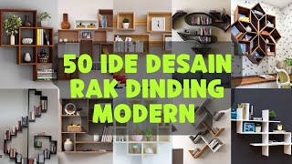 50 Ide Desain Rak Dinding Modern Dan Unik
