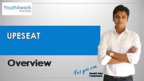 UPESEAT Exam - Intro | What is UPESEAT Exam about?  |  Details of UPESEAT paper