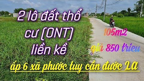 Bán 2 lô đất thổ cư ( ONT) liền kề xã phước tuy cần đước Long An.
