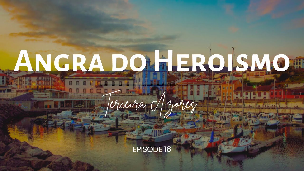 TOP THINGS TO DO IN ANGRA DO HEROISMO: TERCEIRA ISLAND AZORES