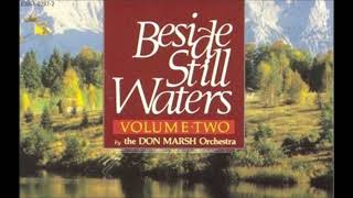 "Beside Still Waters" (Vol Two) - The Don Marsh Orchestra