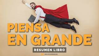 Piensa en Grande  Un Resumen de Libros para Emprendedores Podcast