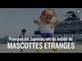 Pourquoi les Japonais ont-ils autant de mascottes étranges ?