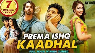 PREMA ISHQ KADHAL Hindi Dubbed Full Movie   Harshvardhan Rane, Sree Vishnu Kanhaiya movie