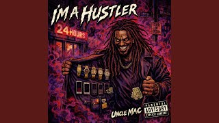 Im A Hustler - Uncle Mac