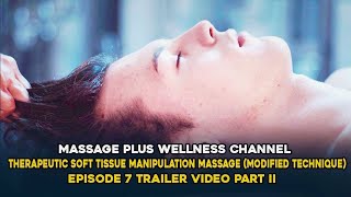 Therapeutic Soft Tissue Manipulation Massage (Modified Technique). Episode 7 Trailer Video II screenshot 3