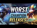 The WORST Champion RELEASES In League of Legends History