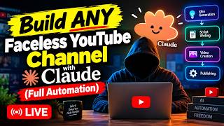 Build ANY Faceless YouTube Channel with Claude (Full Automation) LIVE