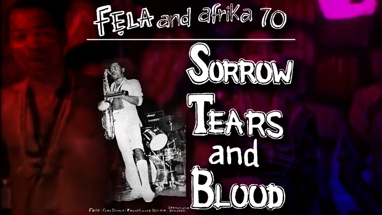 Fela Kuti   Sorrow Tears  Blood Original Extended Version