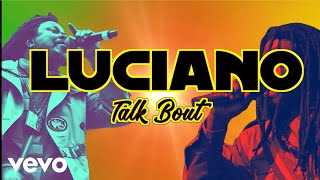 Luciano - Talk Bout (Official Audio)