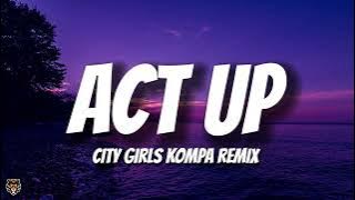 City Girls - Act Up (Tropical Kompa Remix) by @deejayliboms5872