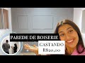 BOISERIE COM GESSO: FAÇA VOCÊ MESMO! 🔨 Diário de reforma ep.2