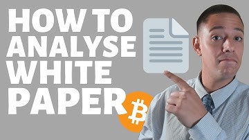 How To Analyze A Cryptocurrency Whitepaper
