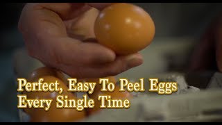 Perfect, Easy to Peel Eggs - Every Single Time.