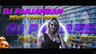 DJ PARJAMBAN X MOVE YOUR BODY X EMANG LAGI GOYANG TERBARU 2021 VIRAL TIKTOK