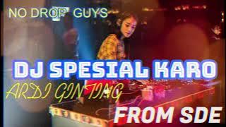 SPESIAL KARO MIXTAPE FULL BASS 2K21|| ARDI GINTING FROM SDE