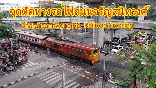 จุดตัดทางรถไฟถนนจรัญสนิทวงศ์ Charansanitwong Rd. Railroad Crossing