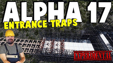 ALPHA 17 - Entrance Traps | 7 Days To Die Alpha 17 | Part 30