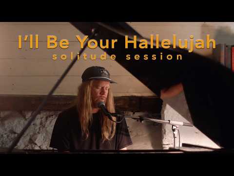 Putar I’ll Be Your Hallelujah - Stu Larsen