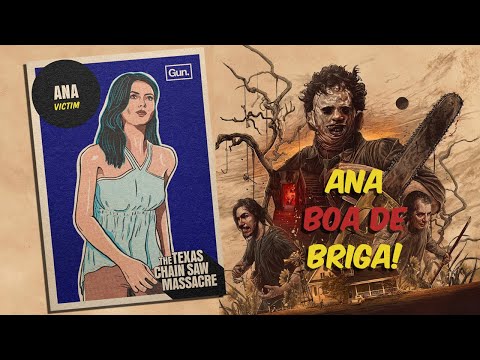 Ana Briguenta! - Texas Chainsaw Massacre