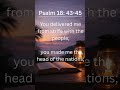 Psalm 18: 43 - 45 | Bible Reading by a Real Human, Not AI - No Music