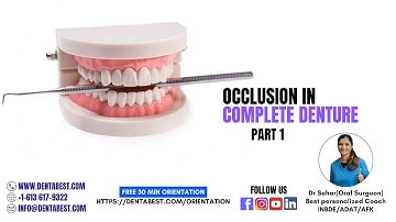 OCCLUSION IN COMPLETE DENTURE PATIENTS: Part 1-HIGH FOCUS CONCEPTS FOR INBDE/ADAT/AFK BY DR SEHAR