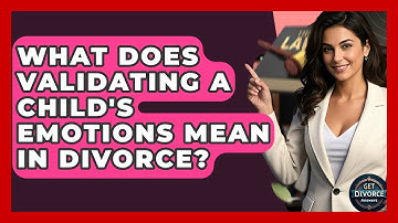 What Does Validating A Child