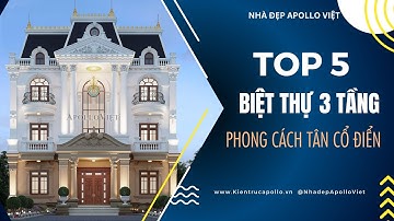 MÊ MẨN ||TOP 5 Mẫu Biệt Thự 3 Tầng Tân Cổ Điển Đẳng Cấp || HOT 2023