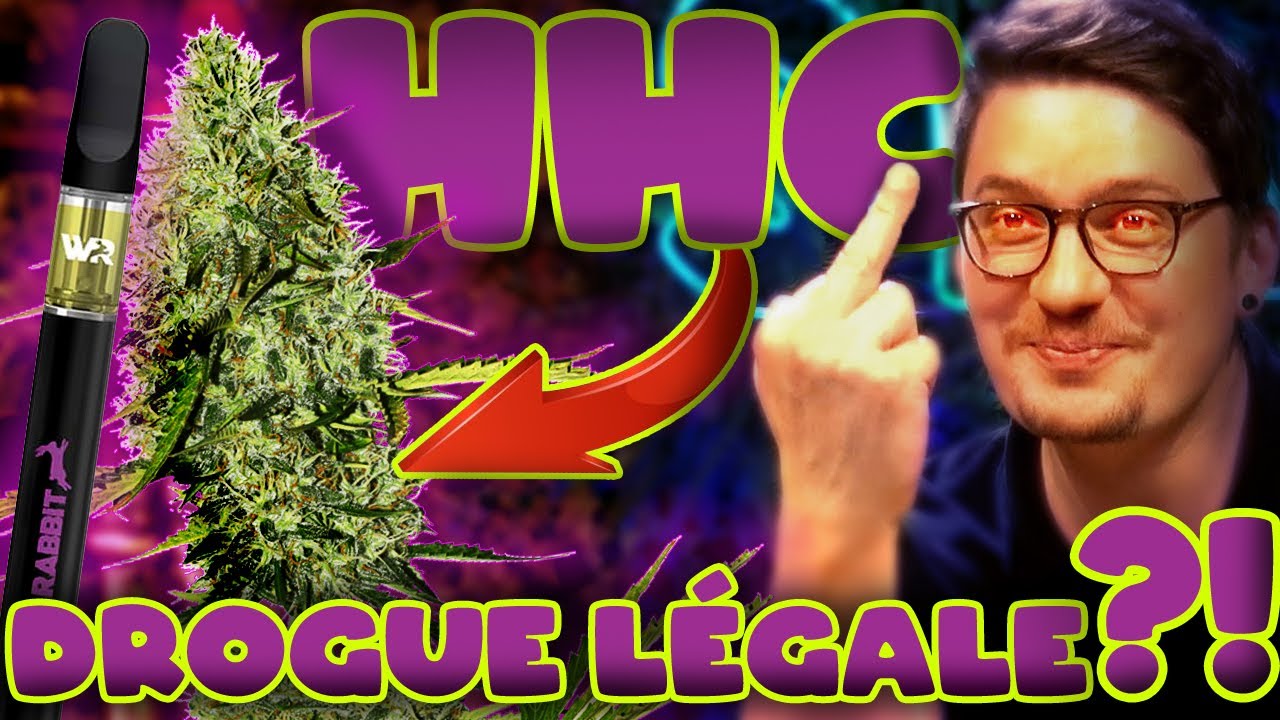HHC, HHCO, HHCP : DANGEREUX OU PAS ? CANNABIS LÉGAL ? AVIS ET EXPLICATIONS