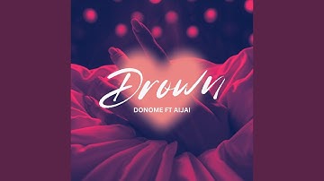 Drown (feat. AiJAi)