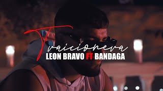León Bravo, Bandaga - Traicionera (Videoclip Oficial)