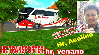 Ini Bagus~Bussid Livery~Bus Shd Ori Hr,transporter Hr,venano Hr,aceline