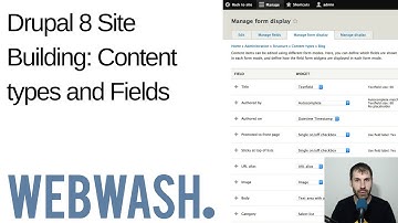 Drupal 8 Site Building: Content types and Fields