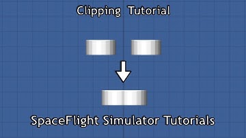Clipping Tutorial for SpaceFlight Simulator | SFS | All Devices | 2021