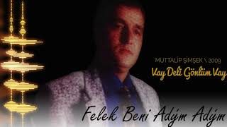 Muttalip ŞİMŞEK Felek Beni Adım Adım #felekbeniadımadım Resimi