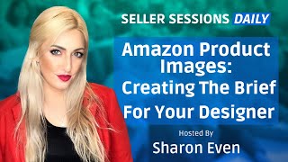 Amazon Product Images: Creating The Brief For Your Designer or Photographer