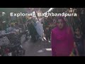 Streets of Lahore - Exploring Baghbanpura Bazar