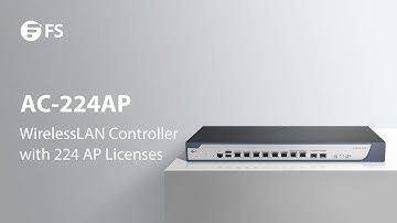 AC-224AP High Capacity Wireless LAN Controller Introduction | FS