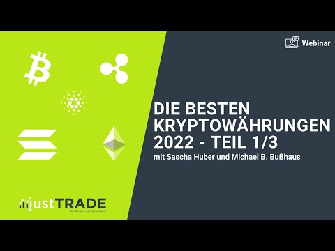 Die Besten Kryptowährungen In 2022 - Mit Krypto-Experte Sascha Huber Teil 1/3