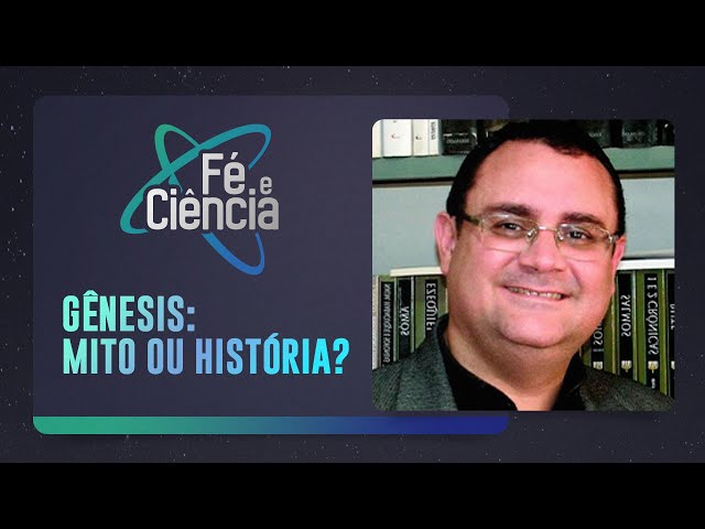 GÊNESIS: MITO ou HISTÓRIA REAL? | Pastor Airton Williams | Episódio 59 | Fé & Ciência | IPP TV