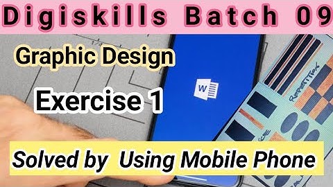 Digiskills graphic design exercise 1 batch 9 | graphic design exercise solution using mobile phone