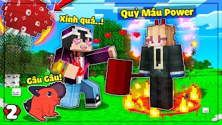 MINECRAFT CHAINSAW MAN *TẬP 2 | LỘC TÁN TỈNH QUỶ MÁU POWER DỂ THƯƠNG😍CẶP ĐÔI HỢP TÁC ĐI SĂN QUỶ❗