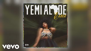 Yemi Alade - Elele (Official Audio)