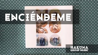 Enciéndeme - Libertad | Hakuna Group Music